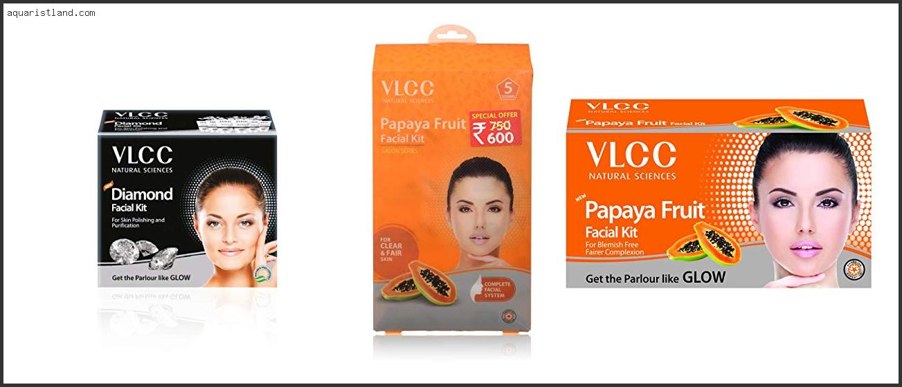 Best Vlcc Facial Kit For Dark Skin